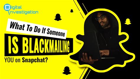 snapchat blackmail scams|What to do if someone is blackmailing you on Snapchat